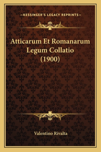 Atticarum Et Romanarum Legum Collatio (1900)