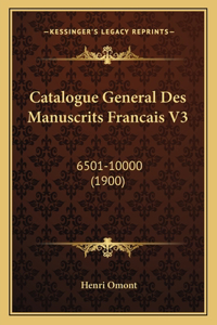 Catalogue General Des Manuscrits Francais V3