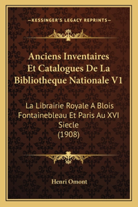 Anciens Inventaires Et Catalogues De La Bibliotheque Nationale V1