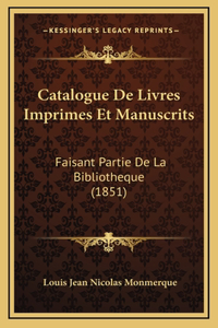 Catalogue De Livres Imprimes Et Manuscrits