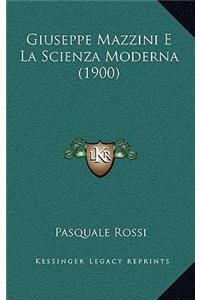 Giuseppe Mazzini E La Scienza Moderna (1900)