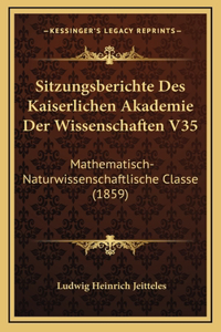 Sitzungsberichte Des Kaiserlichen Akademie Der Wissenschaften V35