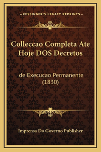 Colleccao Completa Ate Hoje DOS Decretos