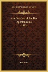 Aus Der Geschichte Des Apostolikums (1893)