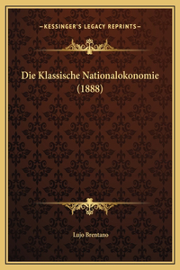 Die Klassische Nationalokonomie (1888)