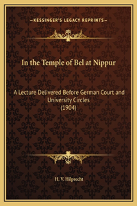 In the Temple of Bel at Nippur