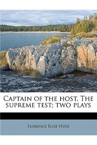 Captain of the Host, the Supreme Test; Two Plays