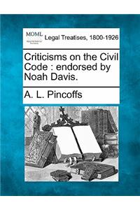 Criticisms on the Civil Code: Endorsed by Noah Davis.