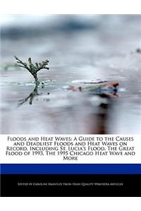 Floods and Heat Waves
