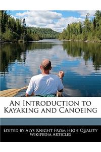 An Introduction to Kayaking and Canoeing