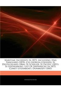 Articles on Maritime Incidents in 1875, Including: HMS Vanguard (1870), CSS Georgia (Cruiser), SS Deutschland (1866), SS Schiller, SS Pacific (1851),