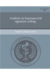 Analysis on Hyperspectral Signature Coding