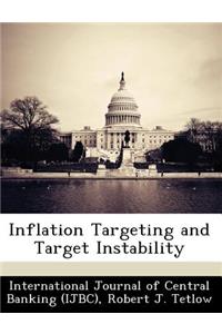 Inflation Targeting and Target Instability