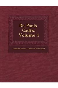 de Paris Cadix, Volume 1