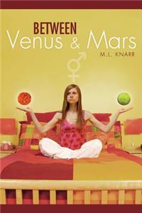 Between Venus and Mars