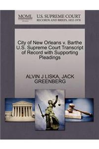 City of New Orleans V. Barthe U.S. Supreme Court Transcript of Record with Supporting Pleadings