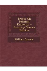 Tracts on Political Economy