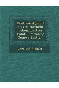 Denkwurdigkeiten Aus Meinem Leben. Dritter Band