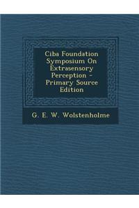 CIBA Foundation Symposium on Extrasensory Perception