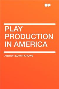 Play Production in America