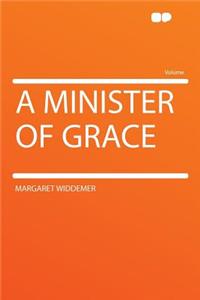 A Minister of Grace