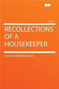 Recollections of a Housekeeper