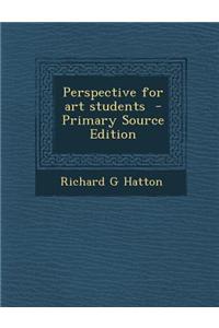 Perspective for Art Students - Primary Source Edition