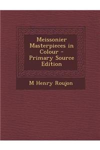 Meissonier Masterpieces in Colour