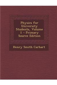 Physics for University Students, Volume 1