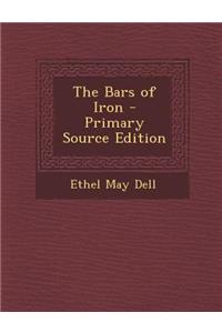 The Bars of Iron - Primary Source Edition