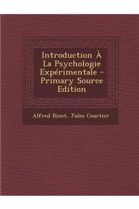 Introduction a la Psychologie Experimentale - Primary Source Edition