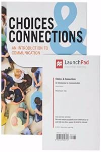 Choices & Connections 2e & Launchpad for Choices and Connections 2e (Six Month Access)
