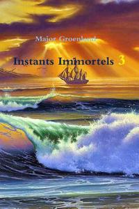 Instants Immortels 3