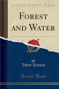 Forest and Water (Classic Reprint)