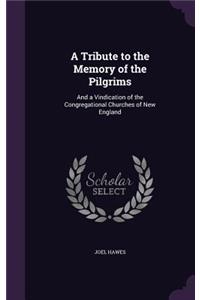 A Tribute to the Memory of the Pilgrims