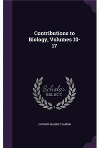 Contributions to Biology, Volumes 10-17