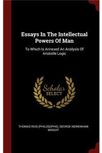 Essays in the Intellectual Powers of Man
