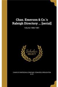 Chas. Emerson & Co.'s Raleigh Directory ... [serial]; Volume 1880/1881