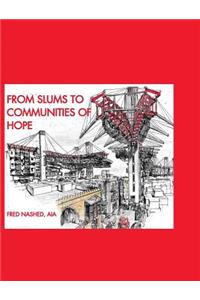 From Slums to Communities of Hope