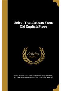 Select Translations From Old English Prose