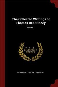 The Collected Writings of Thomas de Quincey; Volume 1