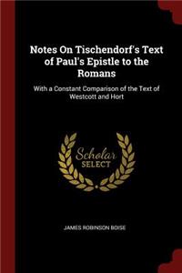 Notes On Tischendorf's Text of Paul's Epistle to the Romans