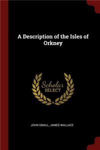 A Description of the Isles of Orkney