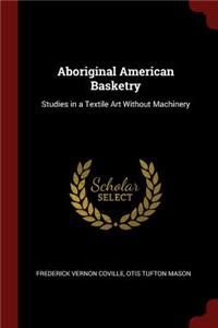 Aboriginal American Basketry