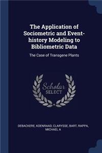 The Application of Sociometric and Event-history Modeling to Bibliometric Data