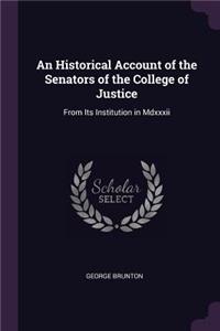 An Historical Account of the Senators of the College of Justice