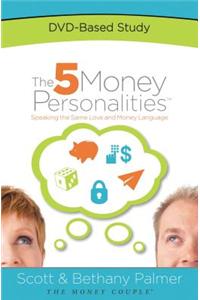 The 5 Money Personalities DVD-Based Study [With DVD]