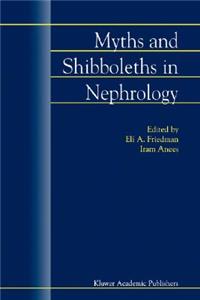 Myths and Shibboleths in Nephrology