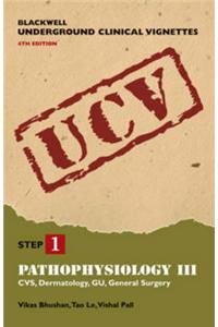 Pathophysiology: v. 3: CVS, Dermatology, GU, General Surgery