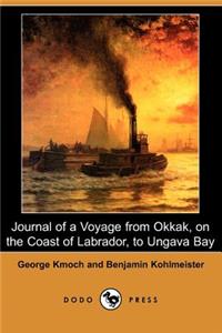 Journal of a Voyage from Okkak, on the Coast of Labrador, to Ungava Bay (Dodo Press)